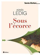 Broschiert Sous l'écorce von Agnès Ledig