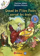 Broschiert Quand les p'tites poules auront des dents : drôles d'expressions du poulailler von Christian; Heinrich, Christian Jolibois