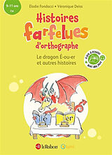 Broché Le dragon E-ou-er : et autres histoires : 9-11 ans, CM de Elodie; Deiss, Véronique Fondacci