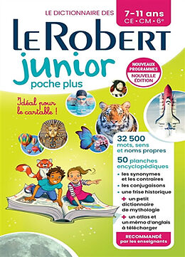 Broché Le Robert junior poche plus : le dictionnaire des 7-11 ans, CE, CM, 6e : nouveaux programmes de 