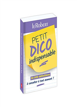 Broché Petit dico indispensable : 50.000 définitions à consulter à tout moment ! de 