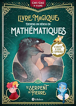 Broché Le serpent de pierre : deviens un héros en mathématiques : CM1-CM2, 9-11 ans de Camille ; Guitton, Muriel ; Grosjean, Roz Salomon