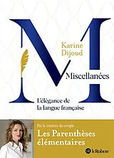 Broschiert Miscellanées : l'élégance de la langue française von Karine Dijoud