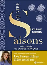 Broschiert Quatre saisons : une année de langue française von Karine Dijoud