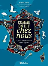 Broschiert Comme on dit chez nous : le grand livre du français de nos régions von Mathieu Avanzi