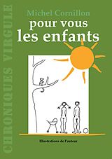 eBook (epub) Pour vous les enfants de Michel Cornillon