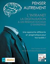 eBook (epub) Penser autrement l'intranet, la digitalisation et les Réseaux Sociaux d'Entreprise de Christophe Coupez