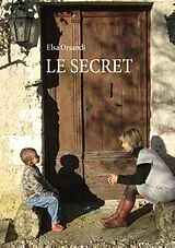 Kartonierter Einband Le secret von Elsa Orsandi