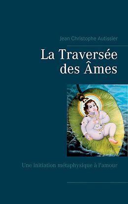 eBook (epub) La Traversée des Âmes de Jean Christophe Autissier