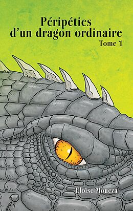 eBook (epub) Péripéties d'un dragon ordinaire I de Eloïse Moueza