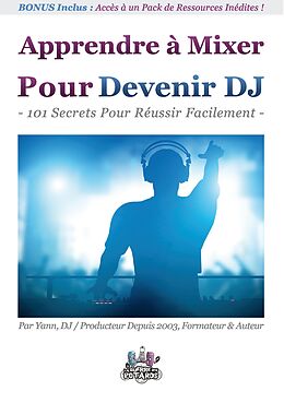 eBook (epub) Apprendre à Mixer Pour Devenir DJ de Yann Costaz