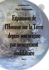 eBook (epub) Expansion de l'Homme sur la Terre depuis son origine par mouvement ondulatoire de Nas E. Boutammina