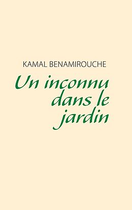 eBook (epub) Un inconnu dans le jardin de Kamal Benamirouche