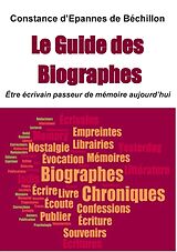 E-Book (epub) Le Guide des Biographes von Constance d'Epannes de Béchillon