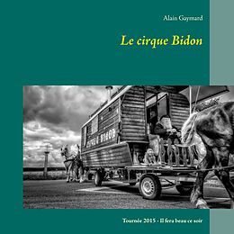 E-Book (epub) Le cirque Bidon 2015 von Alain Gaymard