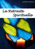 E-Book (epub) la retraite spirituelle von Isabelle Desbenoit