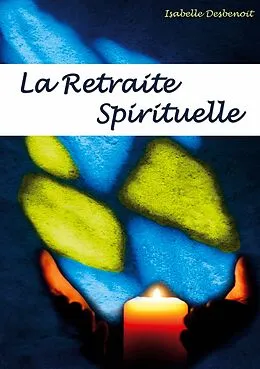 E-Book (epub) la retraite spirituelle von Isabelle Desbenoit