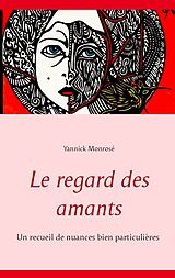 E-Book (epub) Le regard des amants von Yannick Monrosé
