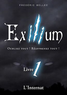 eBook (epub) Exilium - Livre 1 : L'Internat de Frédéric Bellec