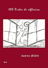 E-Book (epub) 100 Pistes de Réflexion von Audrey Jégou