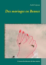 eBook (epub) Des mariages en Beauce de André Lejeune
