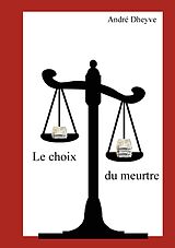 E-Book (epub) Le choix du meurtre von André Dheyve