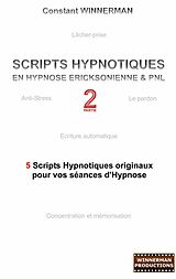 E-Book (epub) Scripts hypnotiques en hypnose Ericksonienne et PNL N°2 von Constant Winnerman