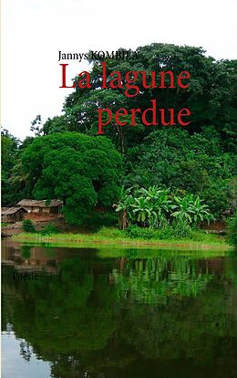eBook (epub) La lagune perdue de Jannys Kombila