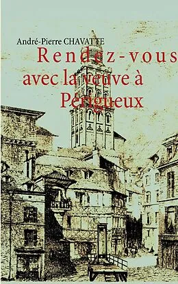 E-Book (epub) Rendez-vous avec la veuve à Périgueux von André-Pierre Chavatte