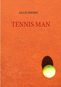 eBook (epub) TENNIS MAN de Gilles Frendo