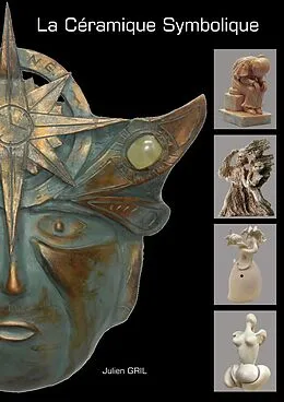 E-Book (epub) La Céramique Symbolique von Le TerraSymbolisme, Julien Gril