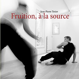 E-Book (epub) Fruition, à la source von Jean-Pierre Texier