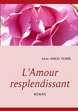 eBook (epub) L'Amour Resplendissant de Léon Mbou Yembi