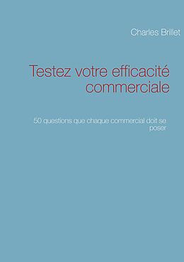 E-Book (epub) Testez votre efficacité commerciale von Charles Brillet