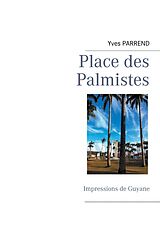 eBook (epub) Place des Palmistes de Yves Parrend