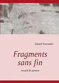 E-Book (epub) Fragments sans fin von Gérard Tournadre
