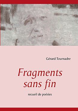 eBook (epub) Fragments sans fin de Gérard Tournadre