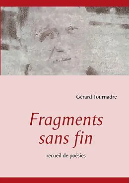 E-Book (epub) Fragments sans fin von Gérard Tournadre