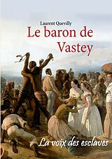 eBook (epub) Le baron de Vastey de Laurent Quevilly