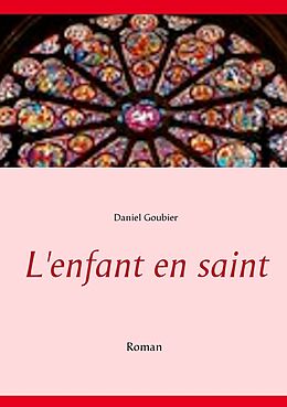 E-Book (epub) L'enfant en saint von Daniel Goubier