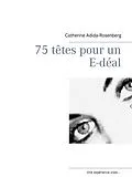 E-Book (epub) 75 têtes pour un E-déal .... von Catherine Adida-Rosenberg