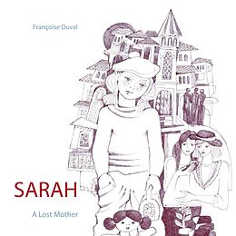 E-Book (epub) Sarah - A Lost Mother von Françoise Duval