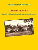 E-Book (epub) Douzillac. 1939-1945 von André-Pierre Chavatte