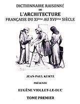 eBook (epub) Dictionnaire raisonné de l'architecture française du XIe au XVIe siècle TI de Eugène Viollet-le-Duc