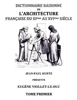 E-Book (epub) Dictionnaire raisonné de l'architecture française du XIe au XVIe siècle TI von Eugène Viollet-Le-Duc