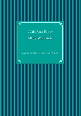 eBook (epub) All my Worst-seller de Alain René Poirier