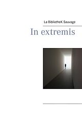 E-Book (epub) In extremis von La Bibliothek Sauvage
