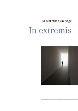 eBook (epub) In extremis de La Bibliothek Sauvage