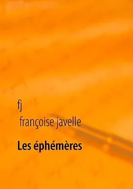 E-Book (epub) Les éphémères éternels von Françoise Javelle