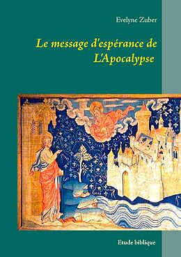 E-Book (epub) Le message d'espérance de L'Apocalypse von Evelyne Zuber